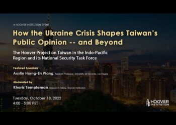 How The Ukraine Crisis Shapes Taiwan’s Public Opinion — And Beyond | Hoover Institution