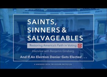 Saints, Sinners, And Salvageables: And If An Election Denier Gets Elected…? | Hoover Institution