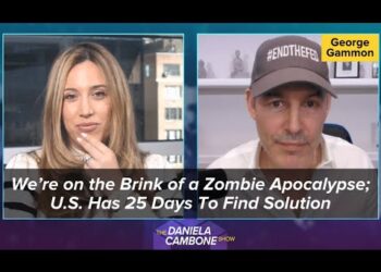 We’re on the Brink of a Zombie Apocalypse; U.S. Has 25 Days To Find Solution Warns George Gammon