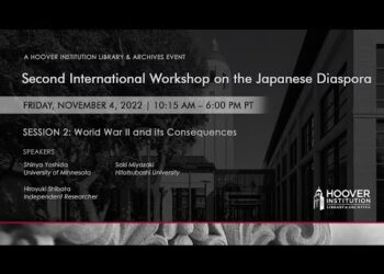 Second International Workshop on Japanese Diaspora – Session 2 | Hoover Institution