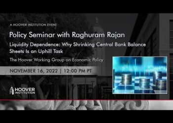Liquidity Dependence: Why Shrinking Central Bank Balance Sheets Is an Uphill Task | Raghuram Rajan