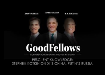 Pesci-ent Knowledge: Stephen Kotkin on Xi’s China, Putin’s Russia | GoodFellows | Hoover Institution