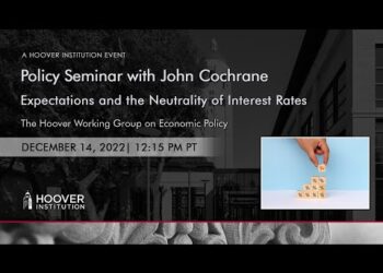 Policy Seminar with John Cochrane: Expectations and the Neutrality of Interest Rates