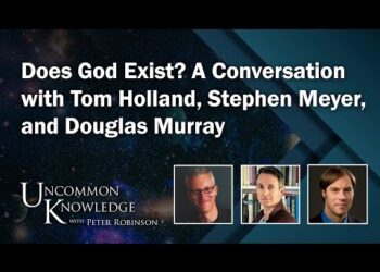 Does God Exist? A Conversation with Tom Holland, Stephen Meyer, and Douglas Murray