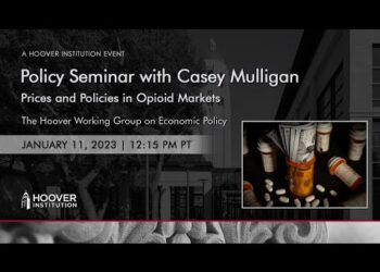 Policy Seminar with Casey Mulligan | Prices and Policies in Opioid Markets | Hoover Institution