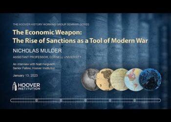 The Economic Weapon: The Rise of Sanctions as a Tool of Modern War | Hoover Institution