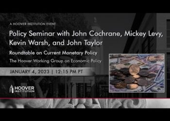 Policy Seminar with John Cochrane, Mickey Levy, Kevin Warsh, and John Taylor | Hoover Institution