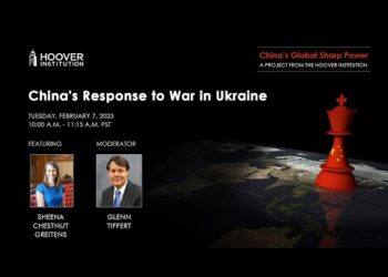 China’s Response To War In Ukraine | China’s Global Sharp Power | Hoover Institution