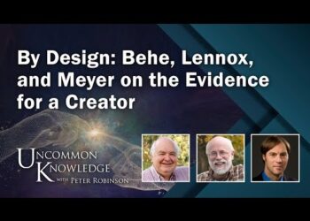By Design: Behe, Lennox, and Meyer on the Evidence for a Creator