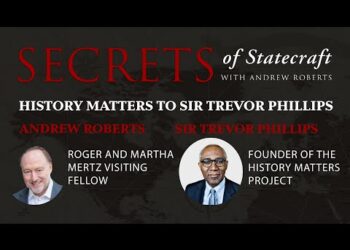 History Matters To Sir Trevor Phillips | Andrew Roberts | Hoover Institution