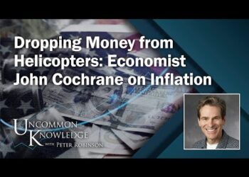 Dropping Money from Helicopters: Economist John Cochrane on Inflation