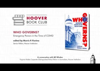 Hoover Book Club: Who Governs? Emergency Powers in the Time of COVID
