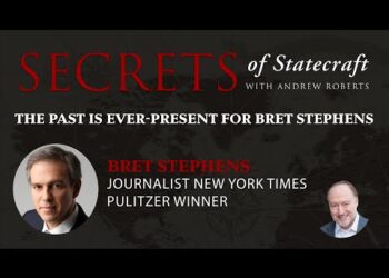 Secrets Of Statecraft: The Past Is Ever-Present For Bret Stephens | Andrew Roberts