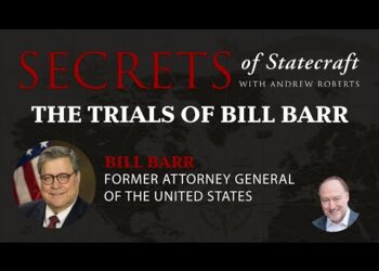 Secrets Of Statecraft: The Trials Of Bill Barr | Andrew Roberts | Hoover Institution