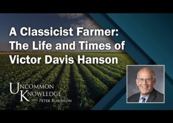 A Classicist Farmer: The Life and Times of Victor Davis Hanson | Uncommon Knowledge