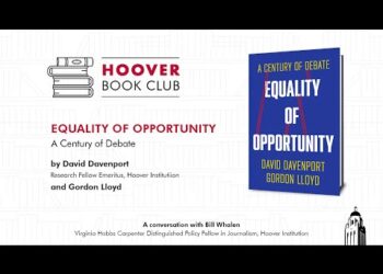 Hoover Book Club: Equality of Opportunity: A Century of Debate | Hoover Institution