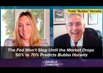 The Fed Won’t Stop Until the Market Drops 50% to 70% Predicts Bubba Horwitz