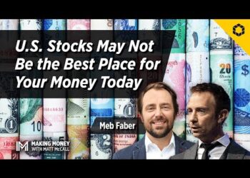 U.S. Stocks May Not Be the Best Place for Your Money Today