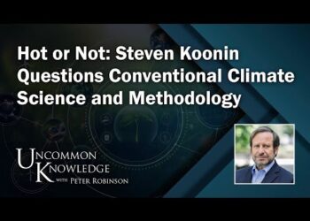 Hot or Not: Steven Koonin Questions Conventional Climate Science and Methodology| Uncommon Knowledge