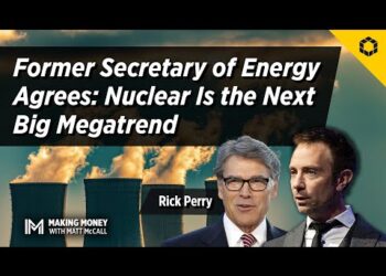 Former Secretary of Energy Agrees: Nuclear Is the Next Big Megatrend
