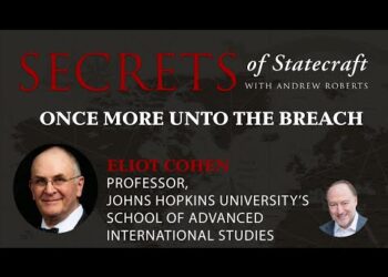 Once More Unto The Breach, With Eliot Cohen | Andrew Roberts | Hoover Institution