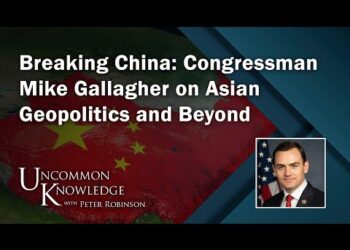 Breaking China: Congressman Mike Gallagher on Asian Geopolitics and Beyond | Uncommon Knowledge