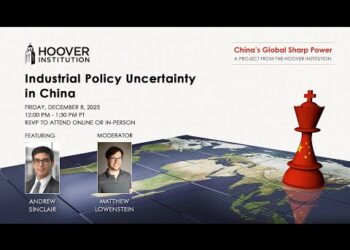 Industrial Policy Uncertainty In China | Hoover Institution