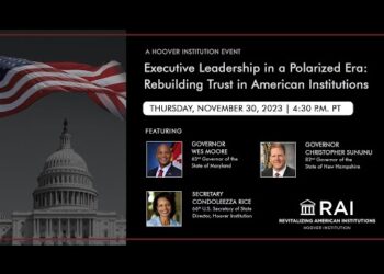 Executive Leadership In A Polarized Era: Rebuilding Trust In American Institutions | Hoover Inst.