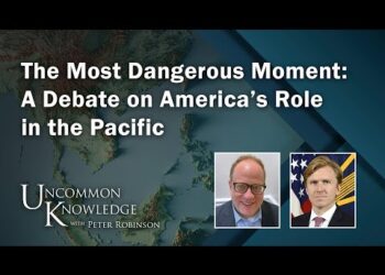 The Most Dangerous Moment: A Debate on America’s Role in the Pacific | Uncommon Knowledge