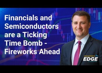 Financials and Semiconductors are a Ticking Time Bomb – Fireworks Ahead