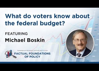 What Do Voters Know About the Federal Budget? Michael Boskin on Factual Foundations of Policy