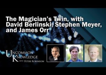 The Magician’s Twin, with David Berlinski, Stephen Meyer, and James Orr | Uncommon Knowledge