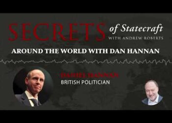 Around The World With Dan Hannan | Secrets of Statecraft | Andrew Roberts | Hoover Institution