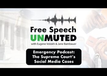 Emergency Podcast: The Supreme Court’s Social Media Cases | Free Speech Unmuted