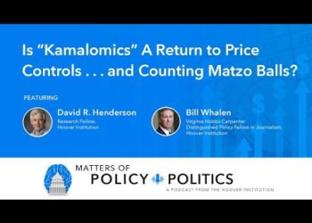 Matters Of Policy & Politics: Is “Kamalomics” A Return to Price Controls…and Counting Matzo Balls?