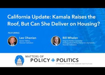 California Update: Kamala Raises the Roof, But Can She Deliver on Housing? | MPP Podcast