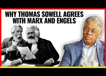 Thomas Sowell Surprisingly Agrees with Marx and Engels Here