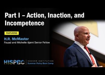 Action, Inaction, and Incompetence | HISPBC w/ H.R. McMaster – Pt. 1