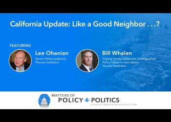 California Update: Like a Good Neighbor . . .? | Matters of Policy & Politics