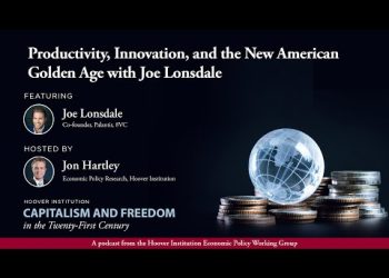 Productivity, Innovation, and the New American Golden Age with Joe Lonsdale