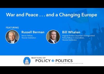 War and Peace . . . and a Changing Europe | Matters of Policy & Politics