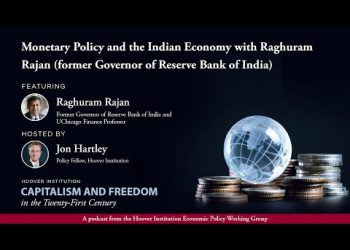 Monetary Policy and the Indian Economy with Raghuram Rajan (fmr. Governor of Reserve Bank of India)