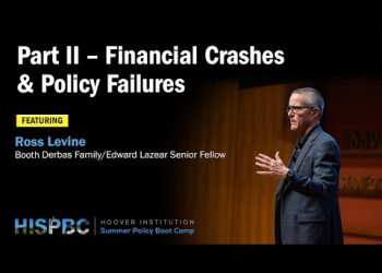 Financial Crashes & Policy Failures | HISPBC w/ Ross Levine – Pt. 2