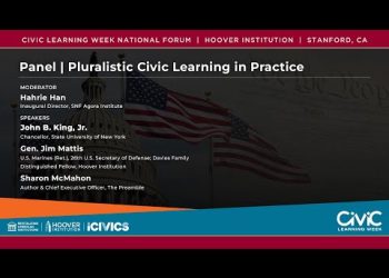 Panel | Pluralistic Civic Learning in Practice | Civic Learning Week | Hoover Institution