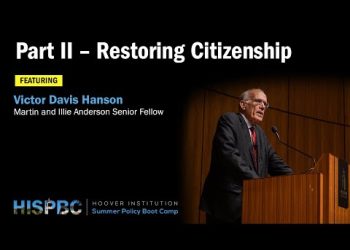 Restoring Citizenship w/ Victor Davis Hanson | Part II – HISPBC