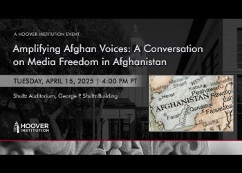 Amplifying Afghan Voices: A Conversation On Media Freedom In Afghanistan | Hoover Institution