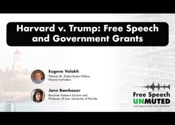 Harvard v. Trump: Free Speech and Government Grants | Free Speech Unmuted