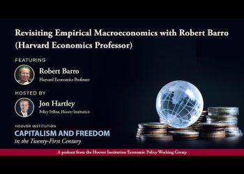 Revisiting Empirical Macroeconomics with Robert Barro (Harvard Economics Professor)