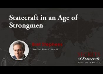 Statecraft In An Age of Strongmen | Andrew Roberts | Hoover Institution