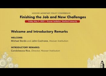 Welcome To The Hoover Monetary Policy Conference | Michael Bordo, John Cochrane, Condoleezza Rice